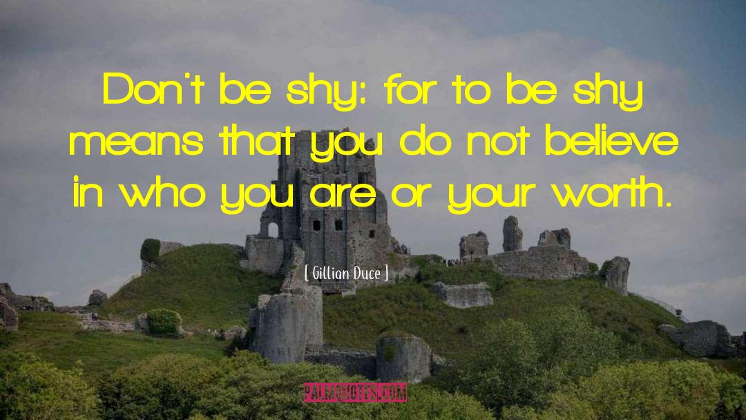 Worthiness quotes by Gillian Duce