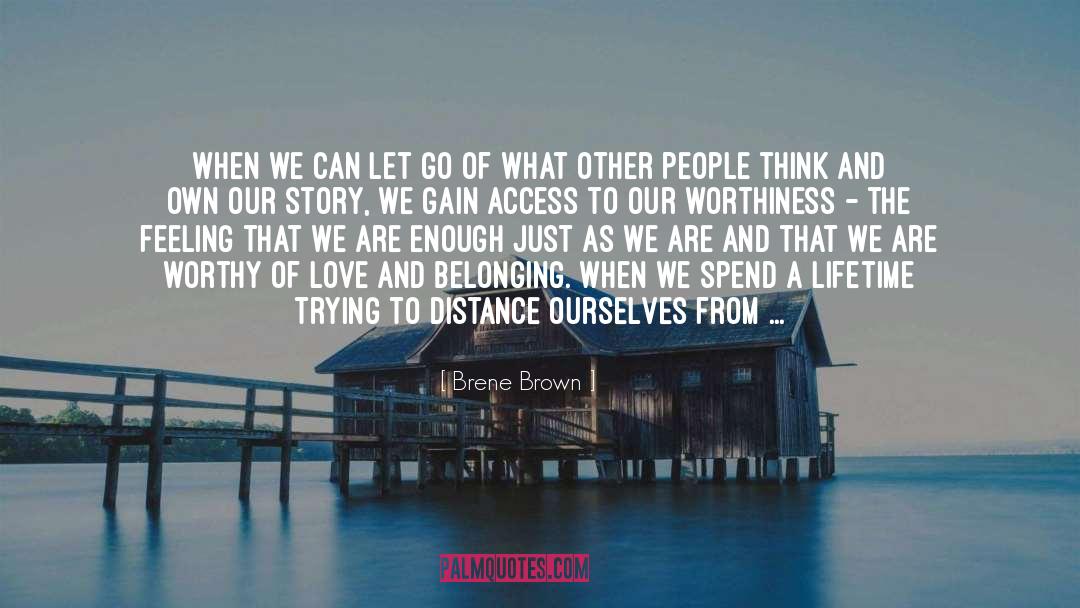 Worthiness quotes by Brene Brown