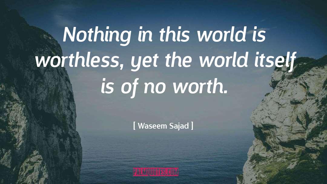 Worthless quotes by Waseem Sajad