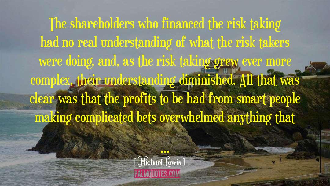 Worthwhile Risk quotes by Michael Lewis