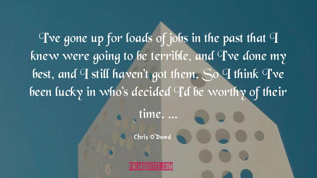 Worthy Goals quotes by Chris O'Dowd