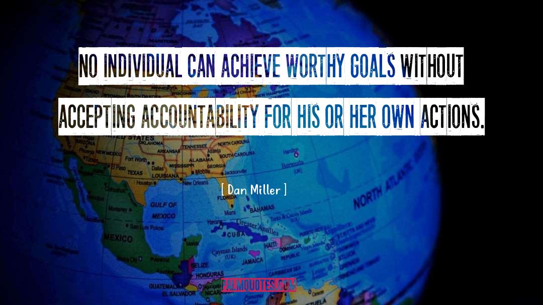 Worthy Goals quotes by Dan Miller