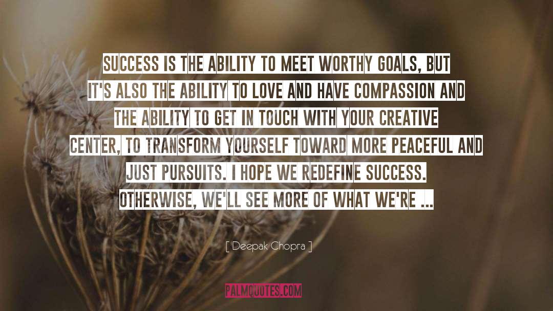 Worthy Goals quotes by Deepak Chopra