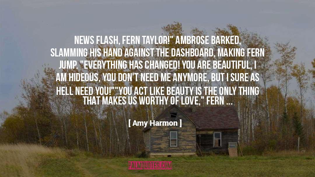 Worthy Of Love quotes by Amy Harmon