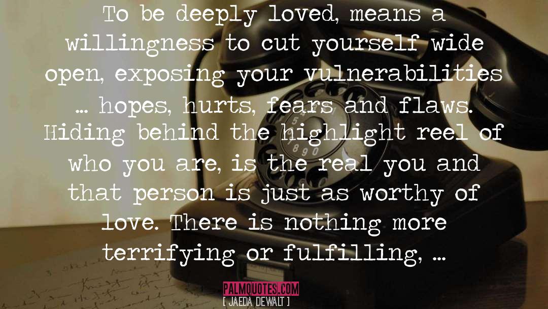 Worthy Of Love quotes by Jaeda DeWalt