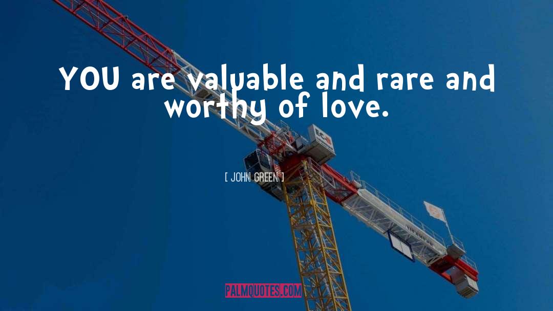 Worthy Of Love quotes by John Green