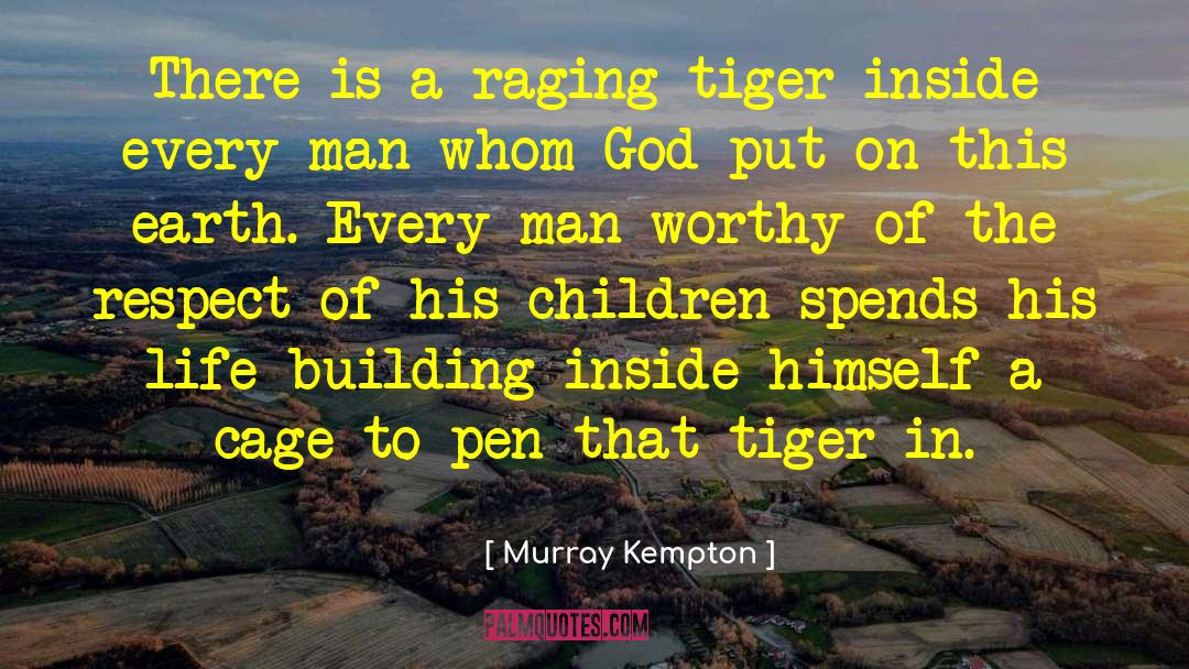 Worthy Opponents quotes by Murray Kempton