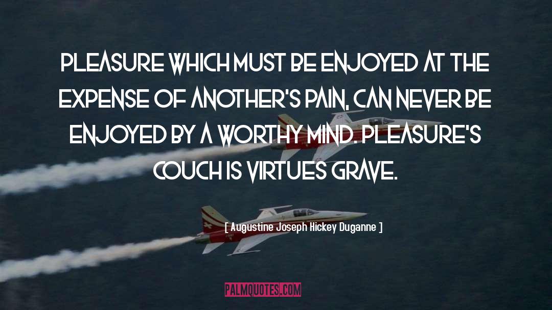 Worthy quotes by Augustine Joseph Hickey Duganne