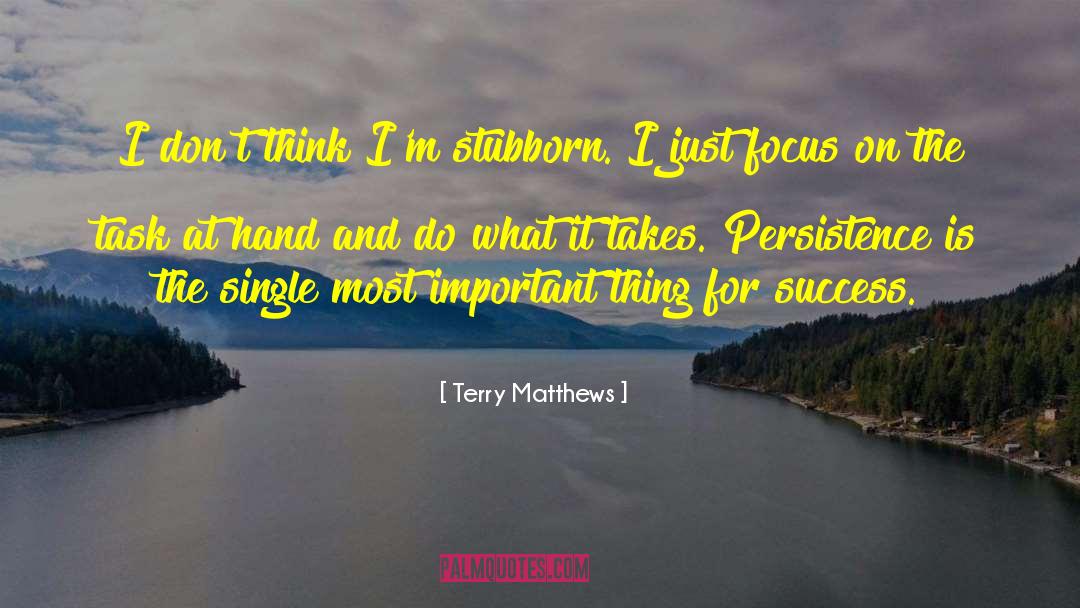 Worthy Things quotes by Terry Matthews