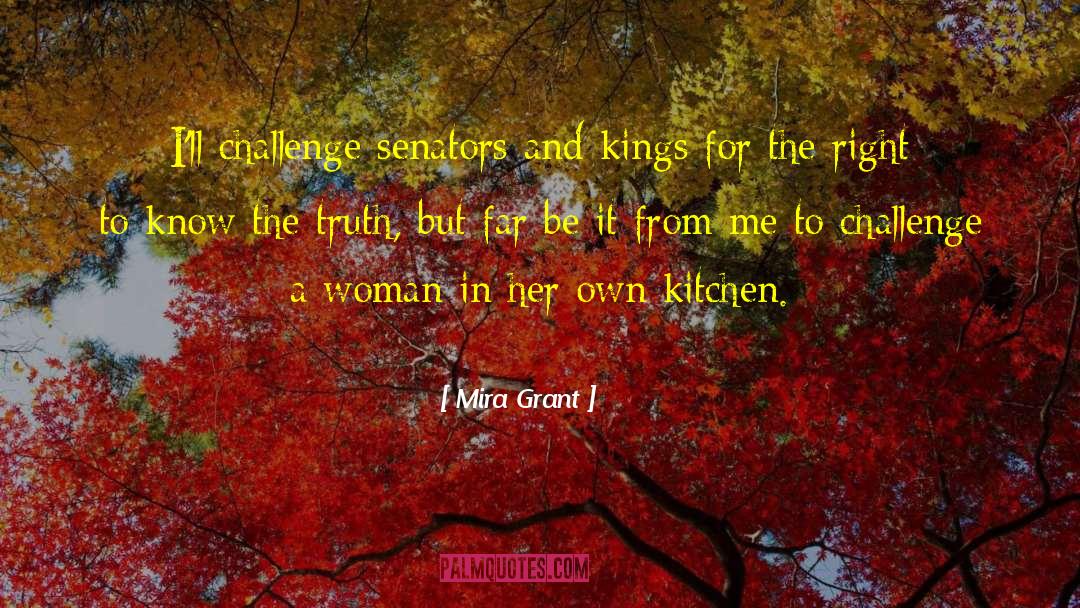 Worthy Woman quotes by Mira Grant