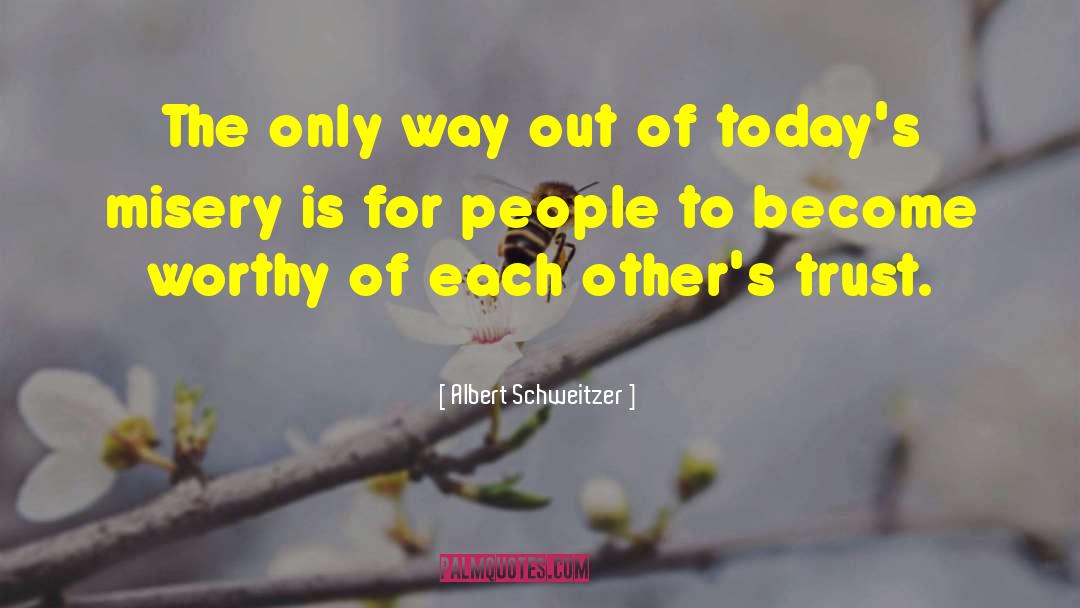 Worthy Woman quotes by Albert Schweitzer