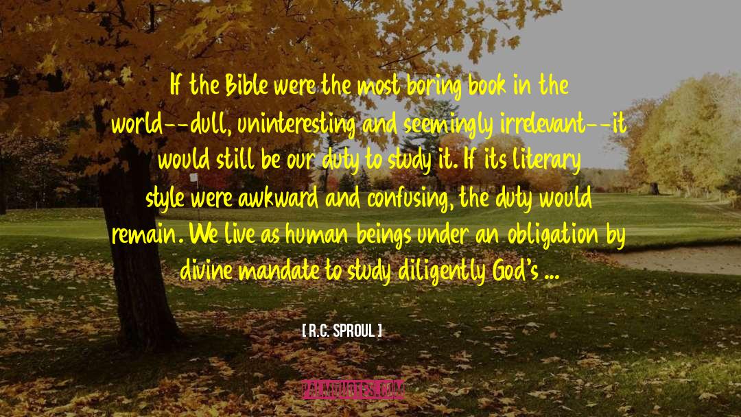 Would Be Literary Inspiration quotes by R.C. Sproul