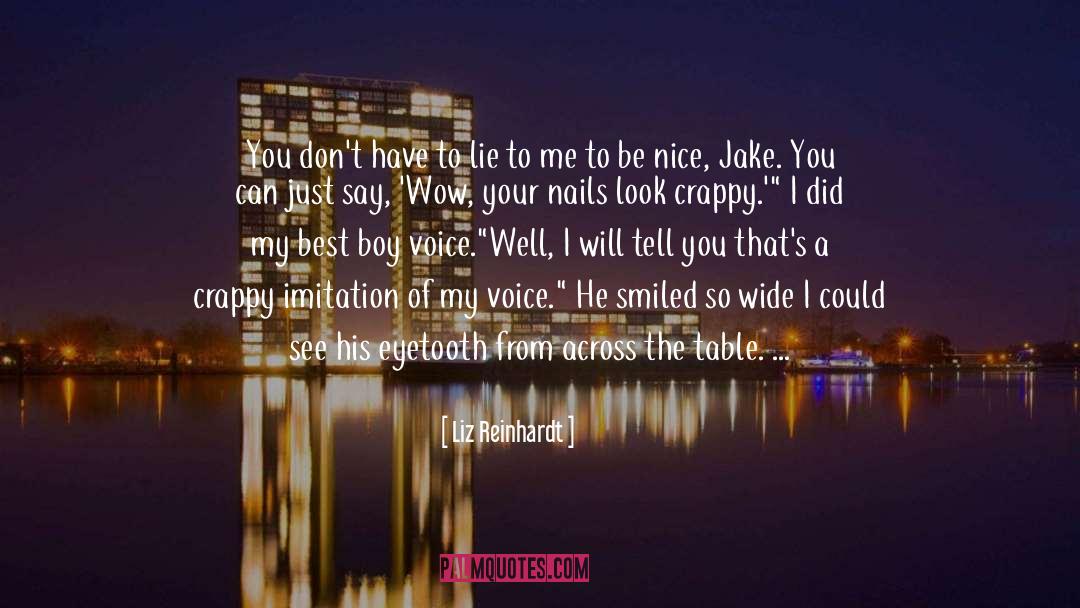 Would I Lie To You quotes by Liz Reinhardt