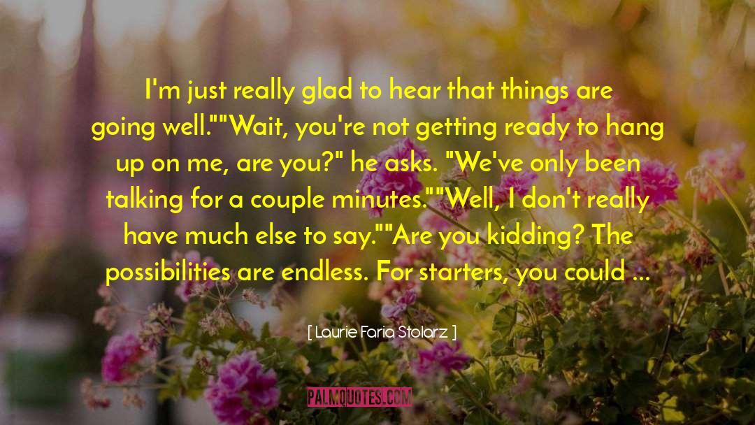 Would I Lie To You quotes by Laurie Faria Stolarz
