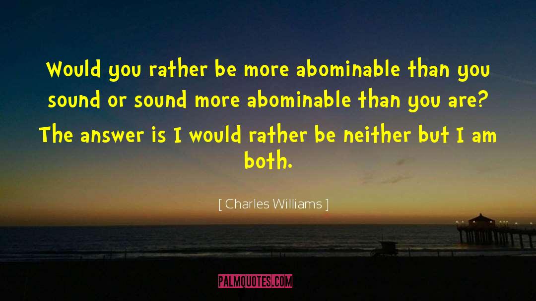 Would You Rather quotes by Charles Williams