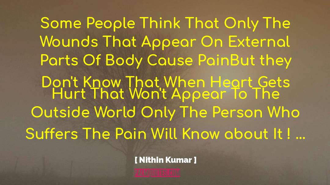 Wound Douleur Suffer Hurt quotes by Nithin Kumar