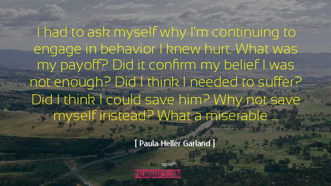 Wound Douleur Suffer Hurt quotes by Paula Heller Garland