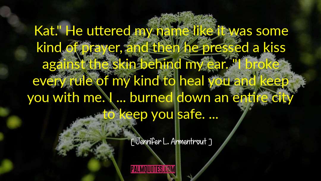 Wound Heal Prayer quotes by Jennifer L. Armentrout