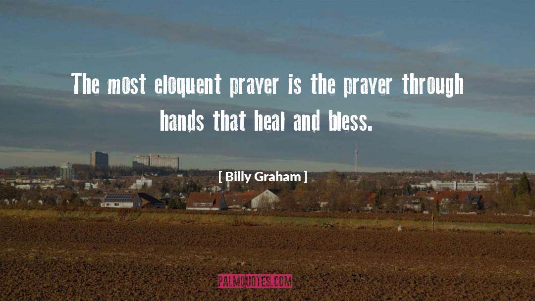 Wound Heal Prayer quotes by Billy Graham