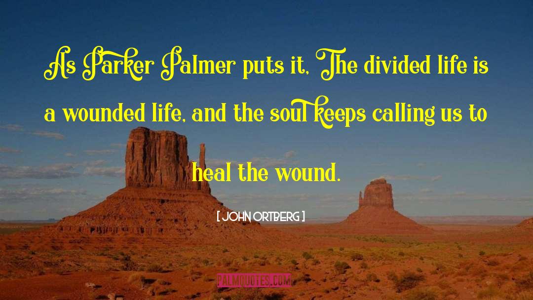 Wound Heal Prayer quotes by John Ortberg
