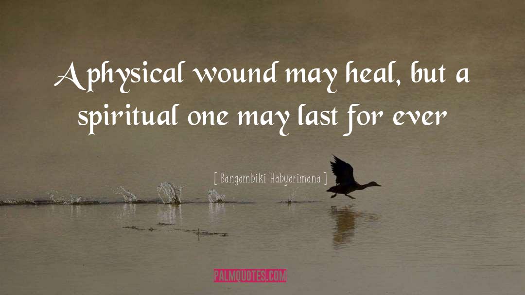 Wound quotes by Bangambiki Habyarimana