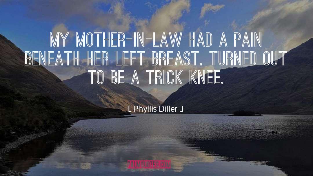 Wounded Knee Massacre quotes by Phyllis Diller