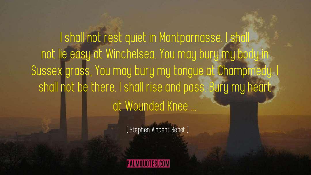 Wounded Knee Massacre quotes by Stephen Vincent Benet