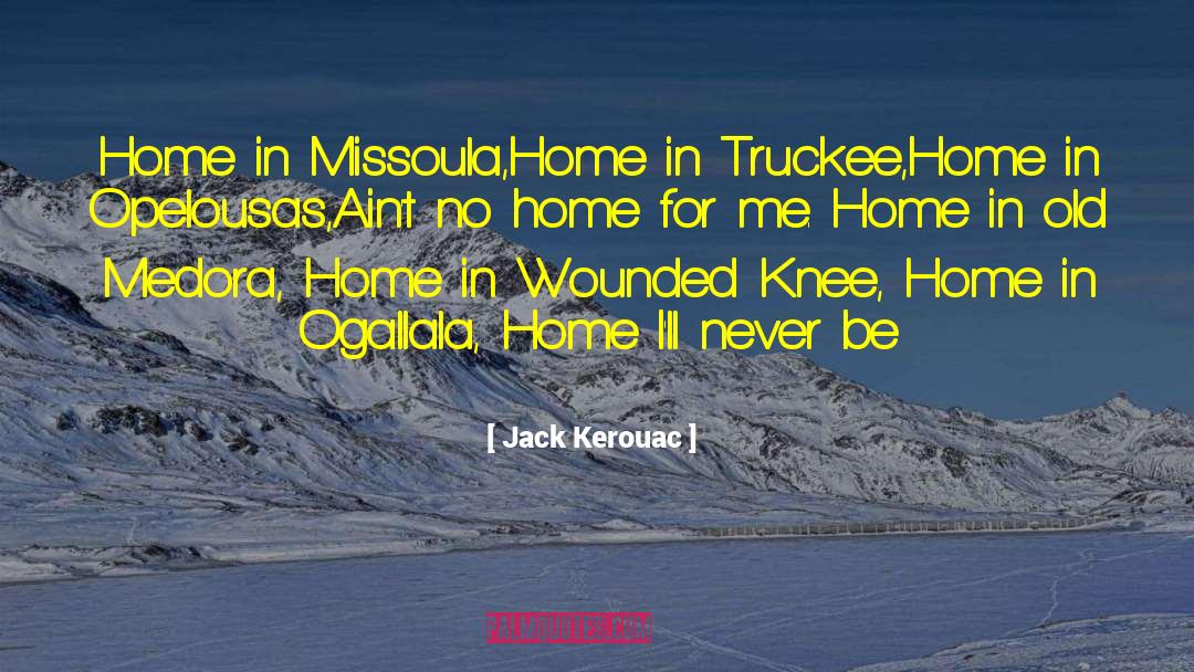 Wounded Knee Massacre quotes by Jack Kerouac