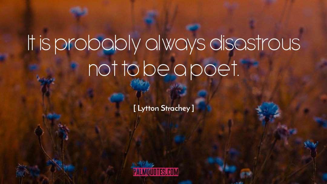 Wounded Poet Crap quotes by Lytton Strachey
