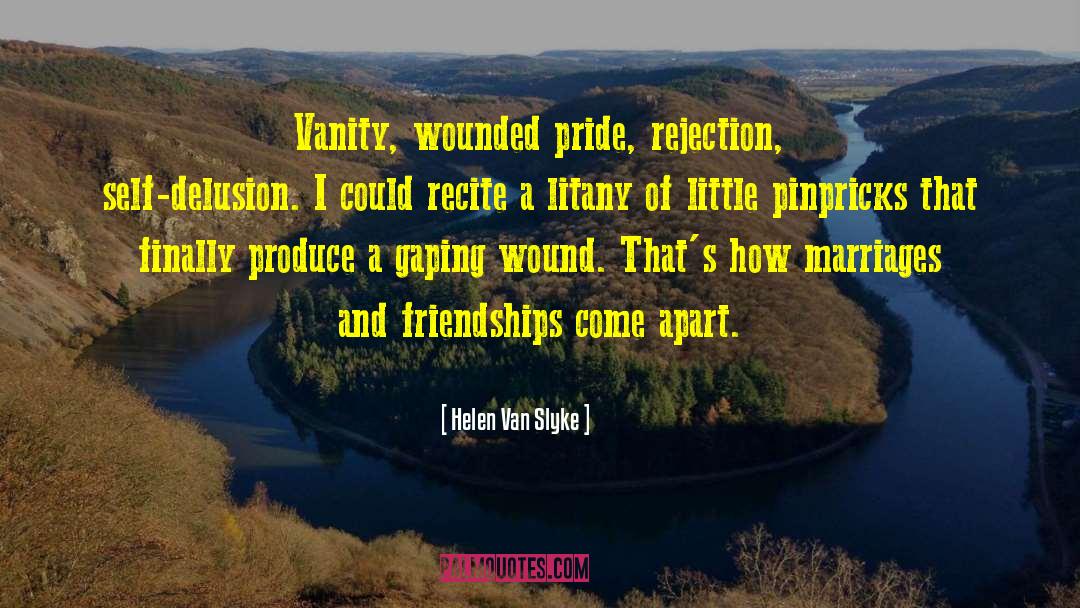 Wounded Pride quotes by Helen Van Slyke