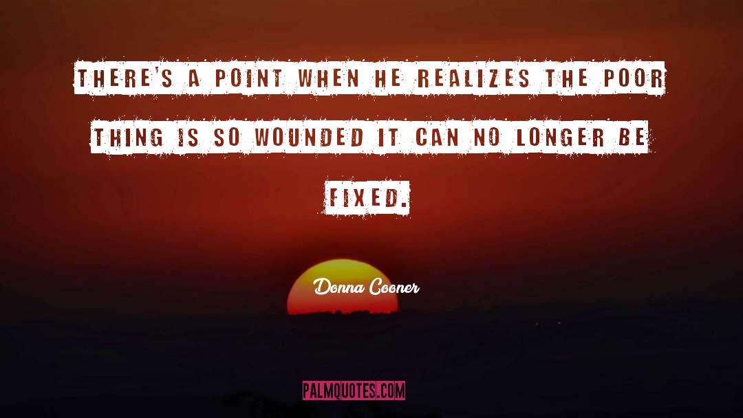 Wounded quotes by Donna Cooner