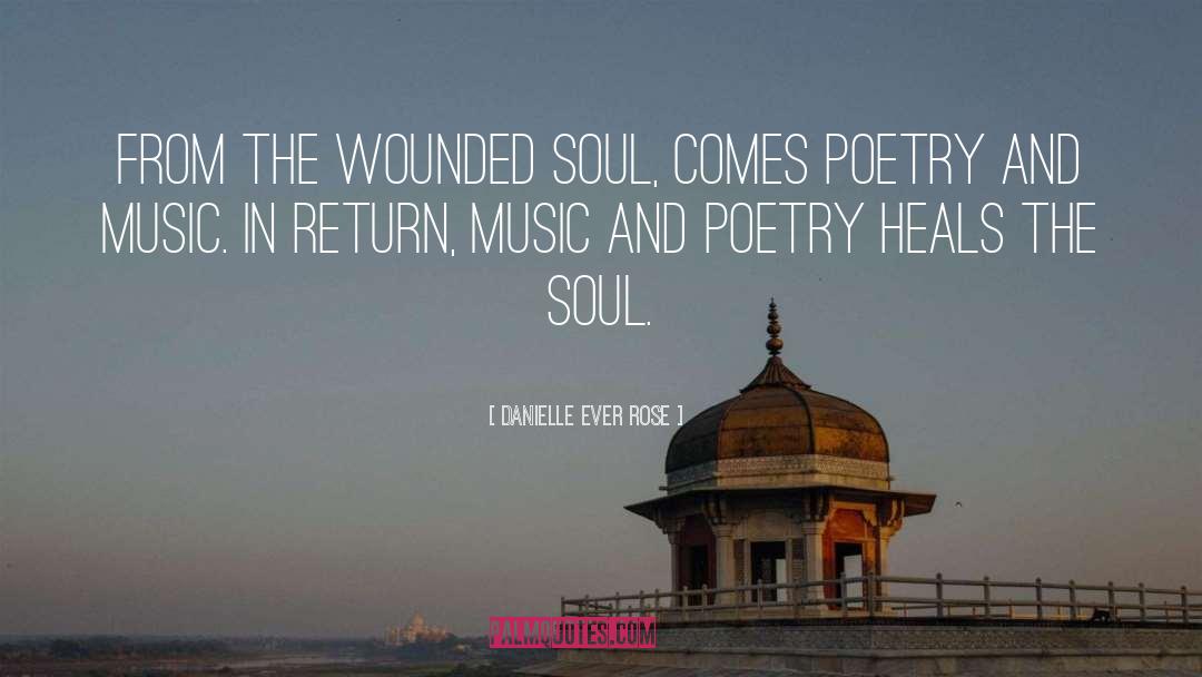 Wounded Soul quotes by Danielle Ever Rose