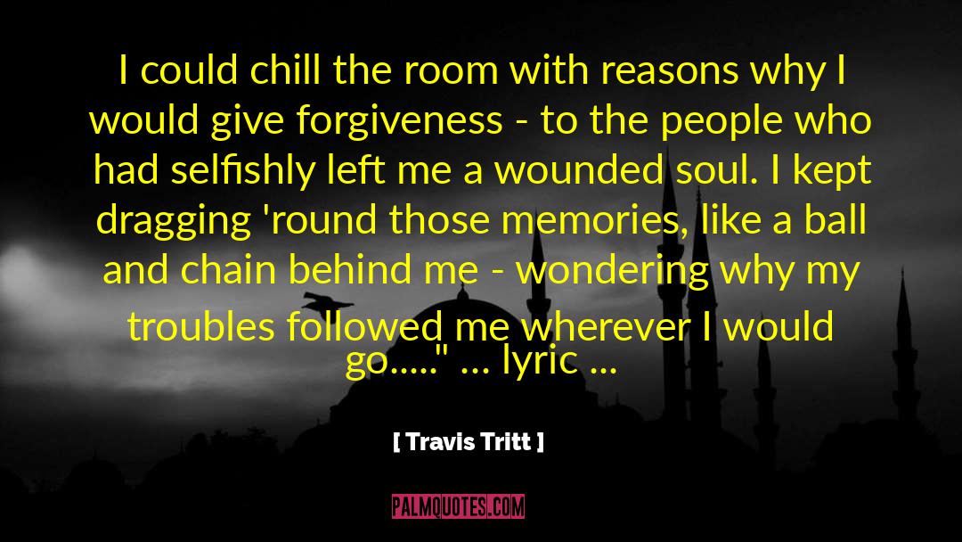 Wounded Soul quotes by Travis Tritt