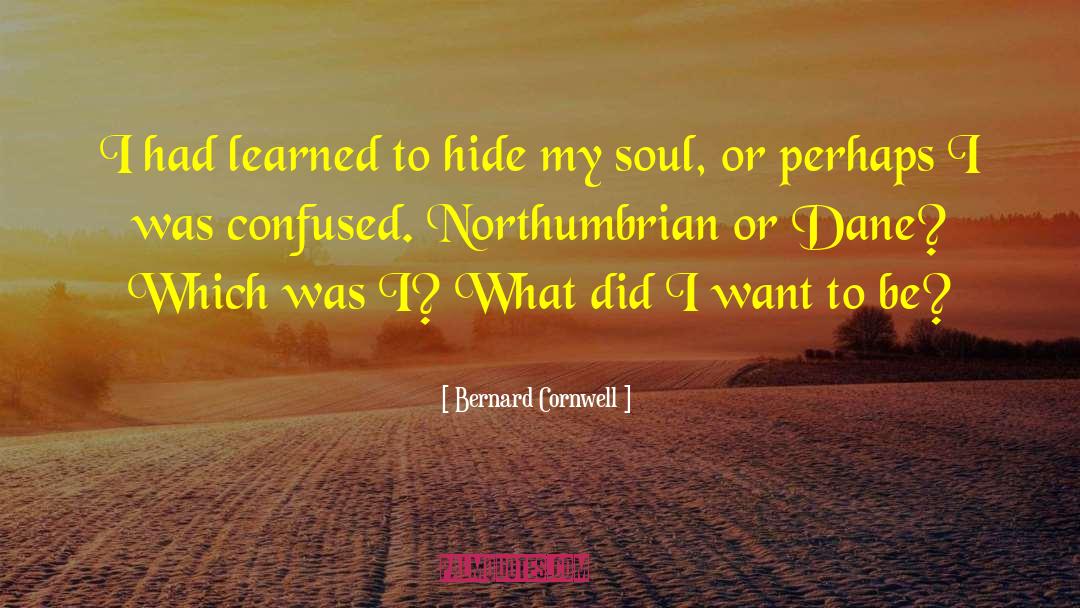 Wounded Soul quotes by Bernard Cornwell