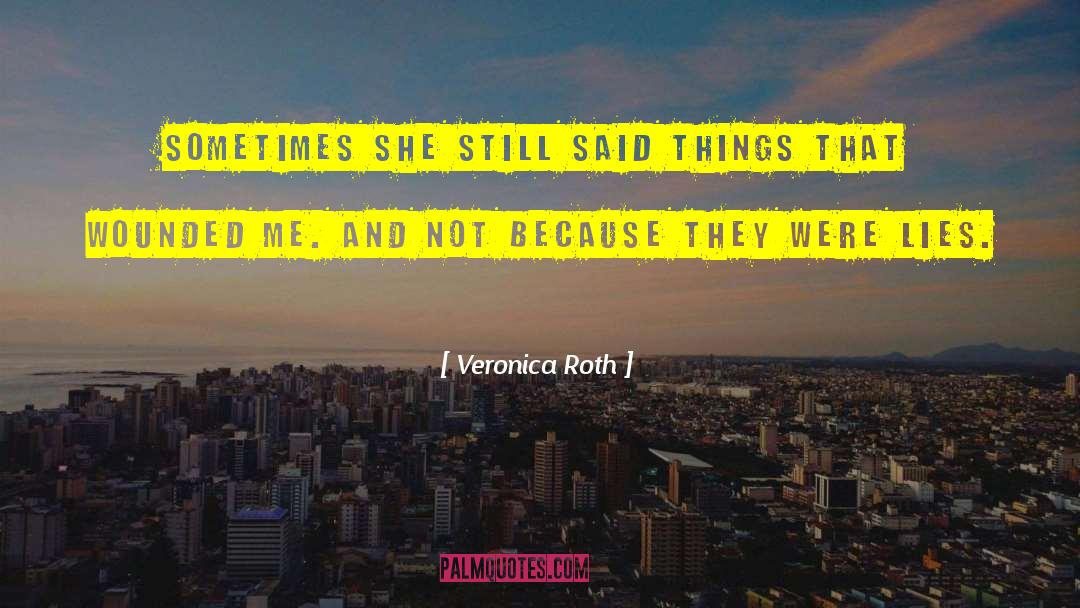 Wounded Soul quotes by Veronica Roth