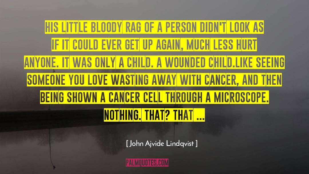 Wounded Warrior quotes by John Ajvide Lindqvist