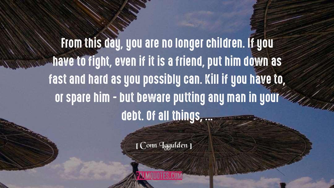Wounded Warrior quotes by Conn Iggulden