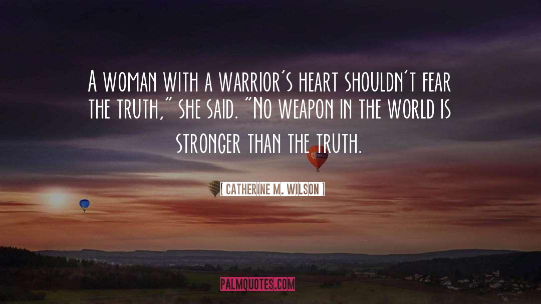 Wounded Warriors quotes by Catherine M. Wilson