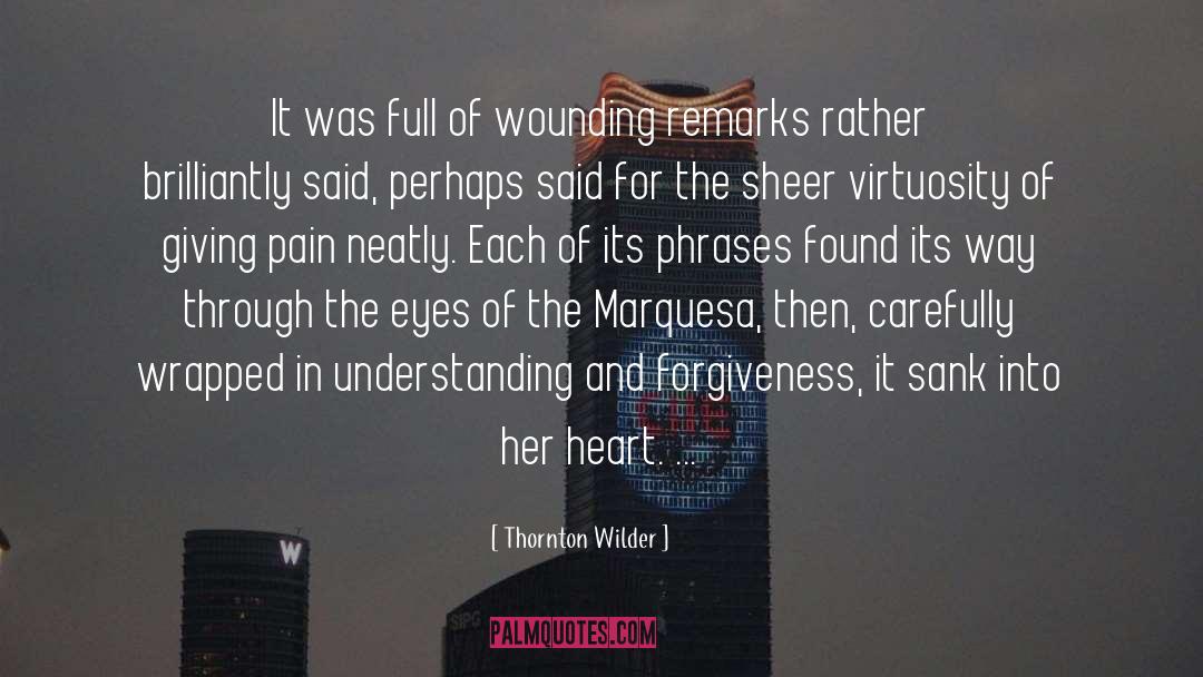 Wounding quotes by Thornton Wilder