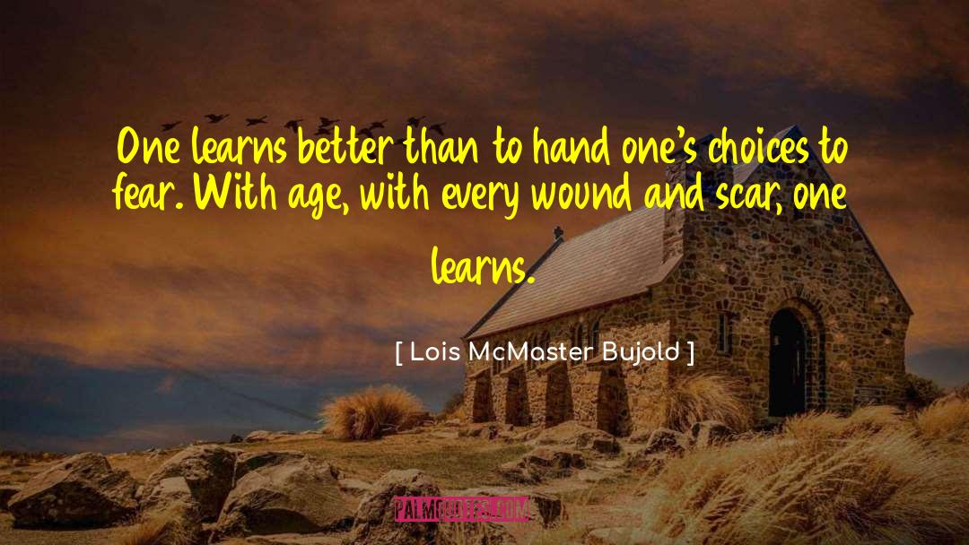 Wounds And Scars quotes by Lois McMaster Bujold