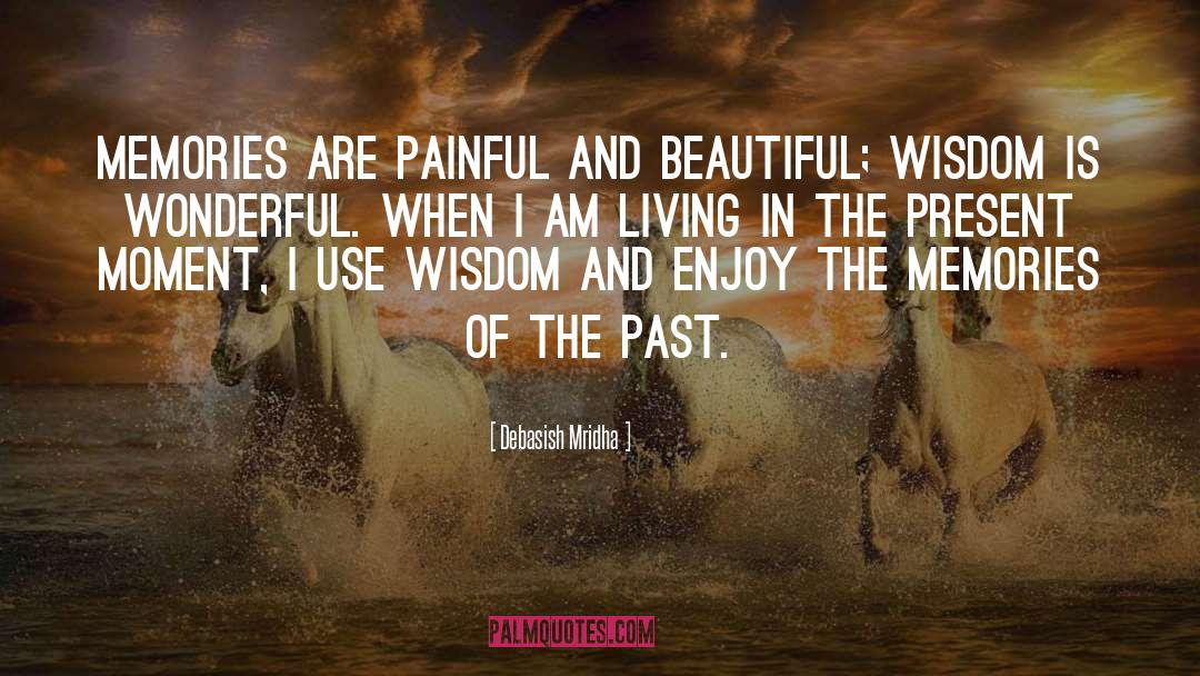 Wounds Love Past Present quotes by Debasish Mridha
