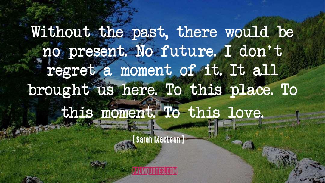 Wounds Love Past Present quotes by Sarah MacLean