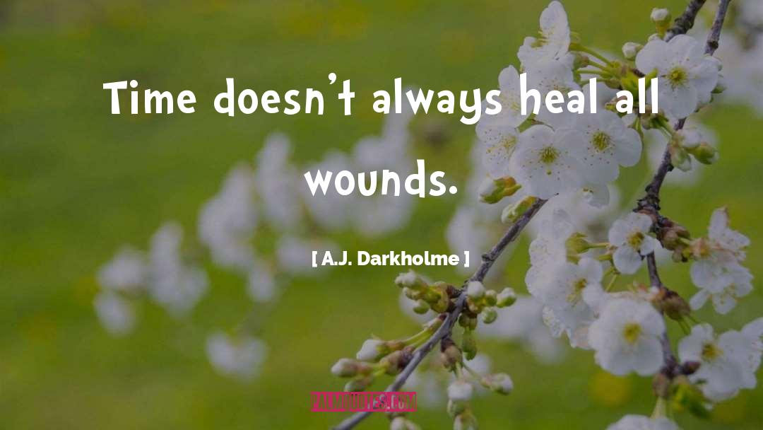 Wounds quotes by A.J. Darkholme
