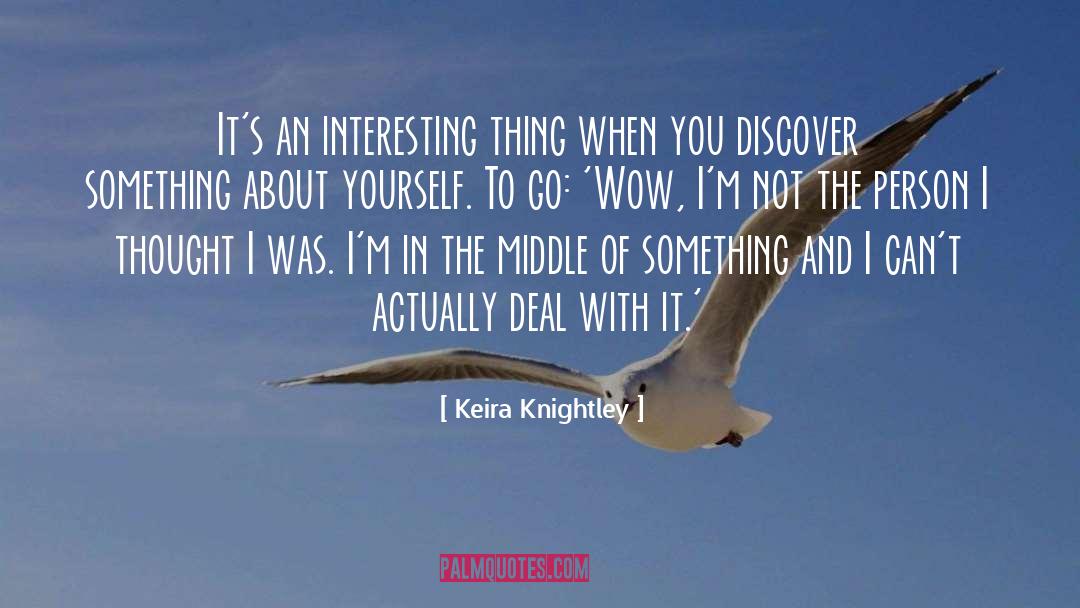 Wow quotes by Keira Knightley