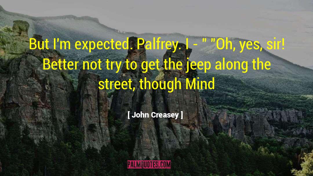 Wrangler Jeep quotes by John Creasey