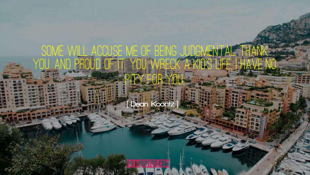 Wreck quotes by Dean Koontz
