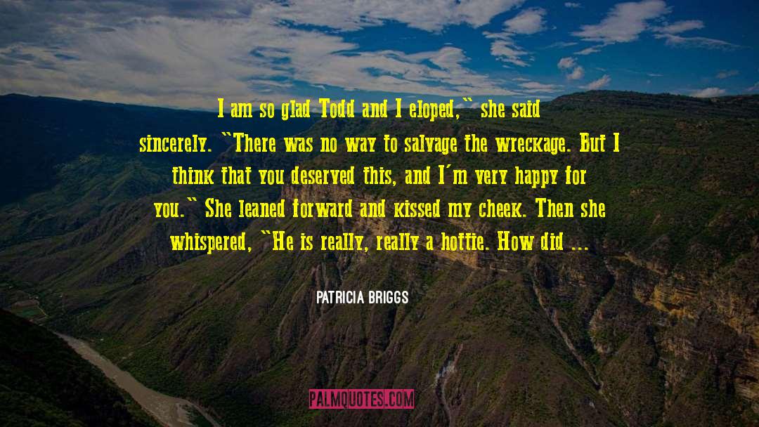 Wreckage quotes by Patricia Briggs