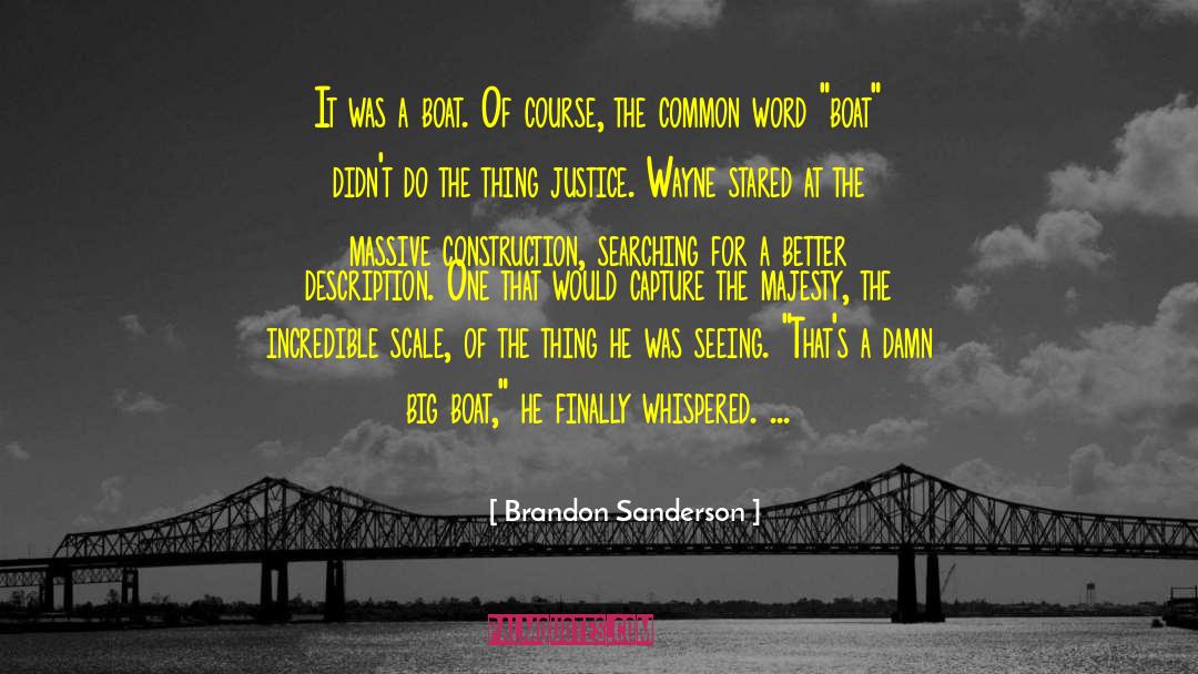 Wrecked Boat quotes by Brandon Sanderson