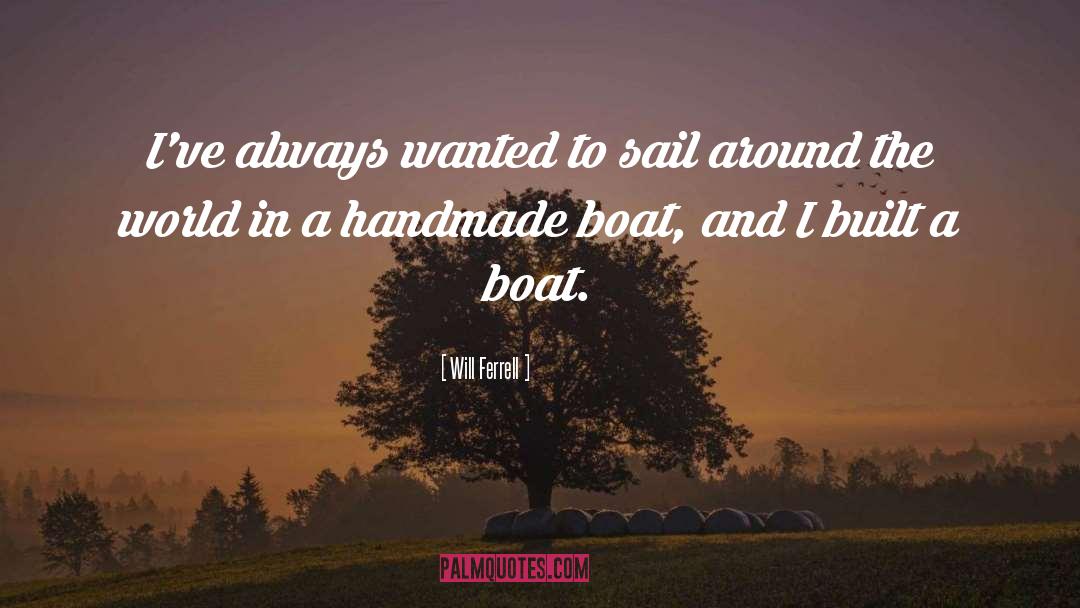 Wrecked Boat quotes by Will Ferrell