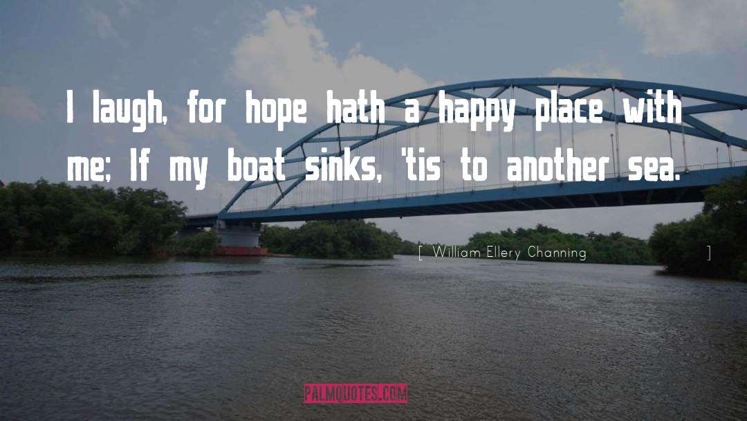 Wrecked Boat quotes by William Ellery Channing